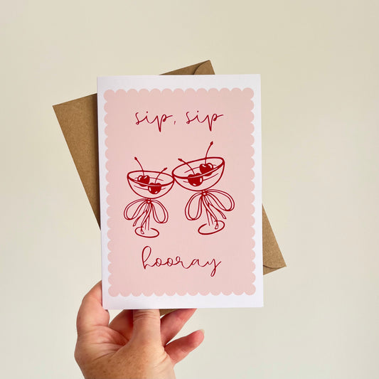 Sip Sip Hooray - Birthday Card